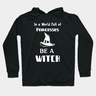 Be A Witch Hoodie